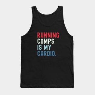 Running Comps Is My Cardio Funny Realtor Real Estate Agent Apparel Men Women Tank Top